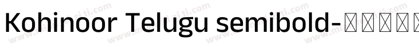 Kohinoor Telugu semibold字体转换